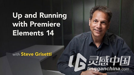 Lynda - Up and Running with Premiere Elements 14  灵感中国网 www.lingganchina.com