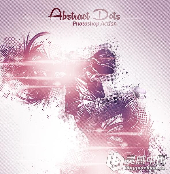 抽象光效PS动作 Abstract dots Photoshop Action 附视频教程  灵感中国网 www.lingganchina.com