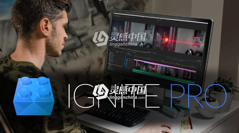 特效合成套装Ae/Pr插件FXhome Ignite Pro 3.0.8001.10801 CE Win版  灵感中国网 www.lingganchina.com