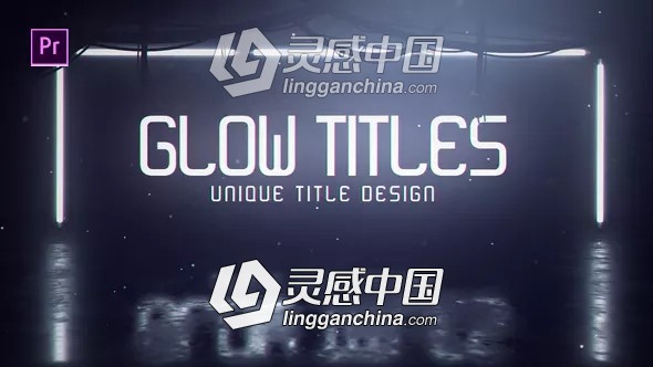 Premiere预设-日光灯发光文字标题动画 Glow Title  灵感中国网 www.lingganchina.com