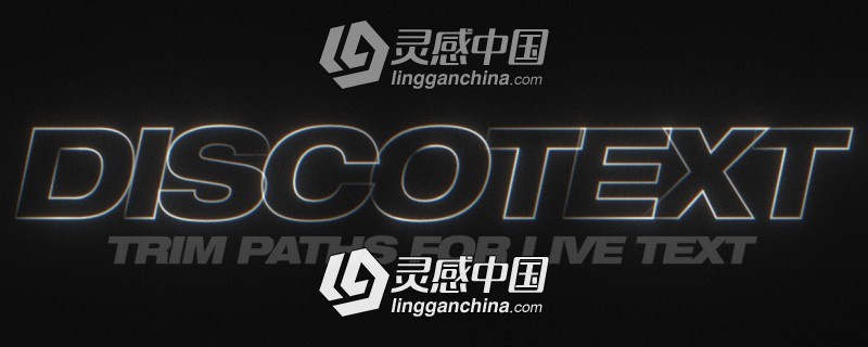 实时文本图层修剪路径描边动画AE插件 Discotext v1.0 Win破解版 附使用教程  灵感中国网 www.lingganchina.com