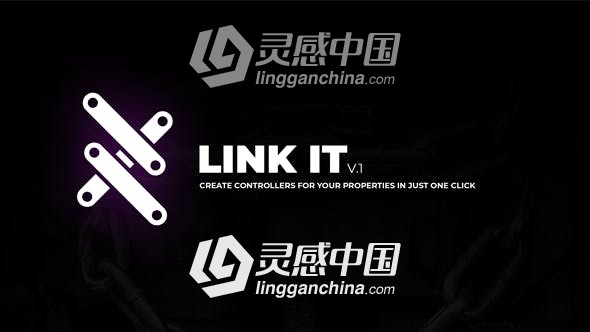 一键创建图层属性控制器中文汉化版AE脚本 Link IT v1.0 Win/Mac  灵感中国网 www.lingganchina.com