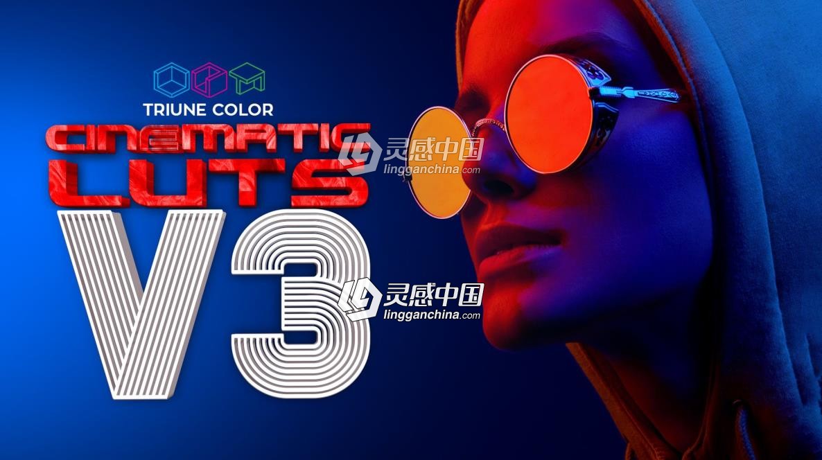 电影创作者视频LUTS调色预设 Triune Digital Cinematic LUTs V3  灵感中国网 www.lingganchina.com