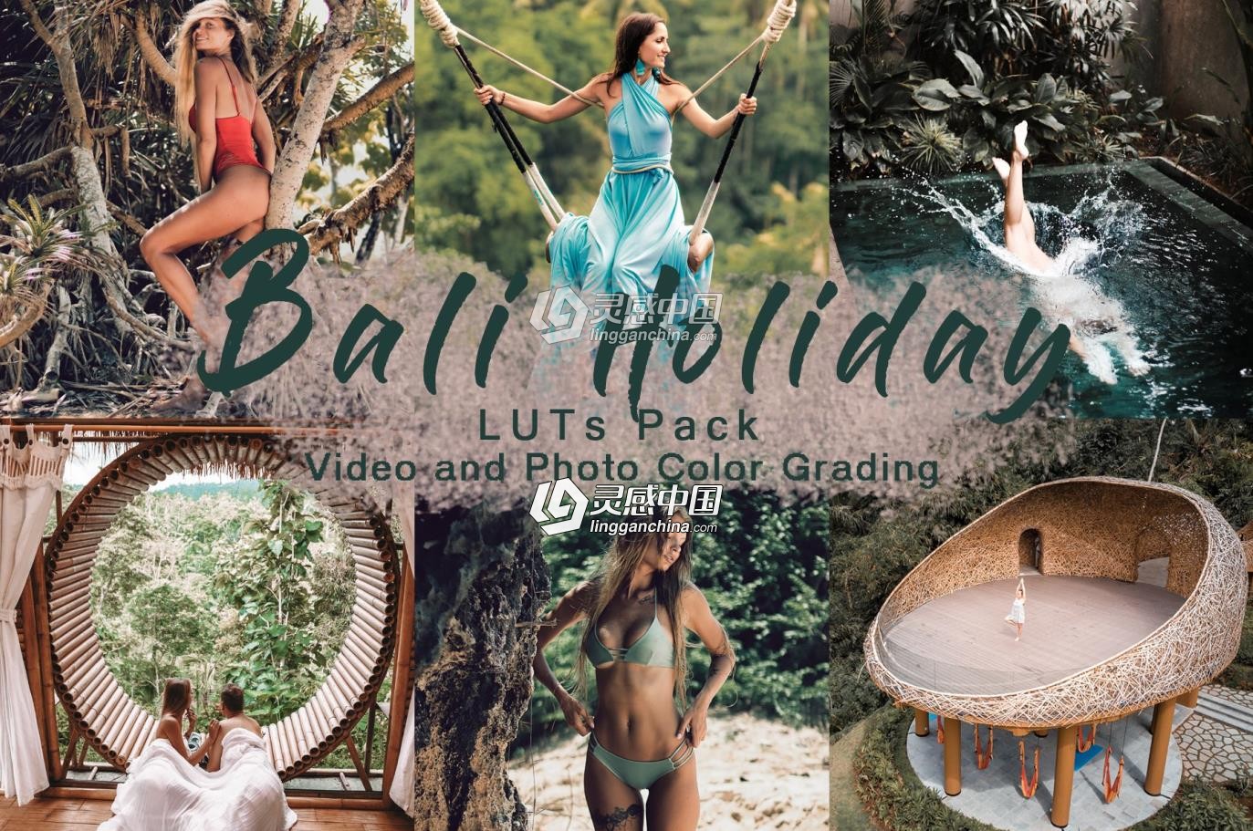 巴厘岛旅拍视频剪辑调色LUT预设 BALI HOLIDAY - LUTs Pack  灵感中国网 www.lingganchina.com