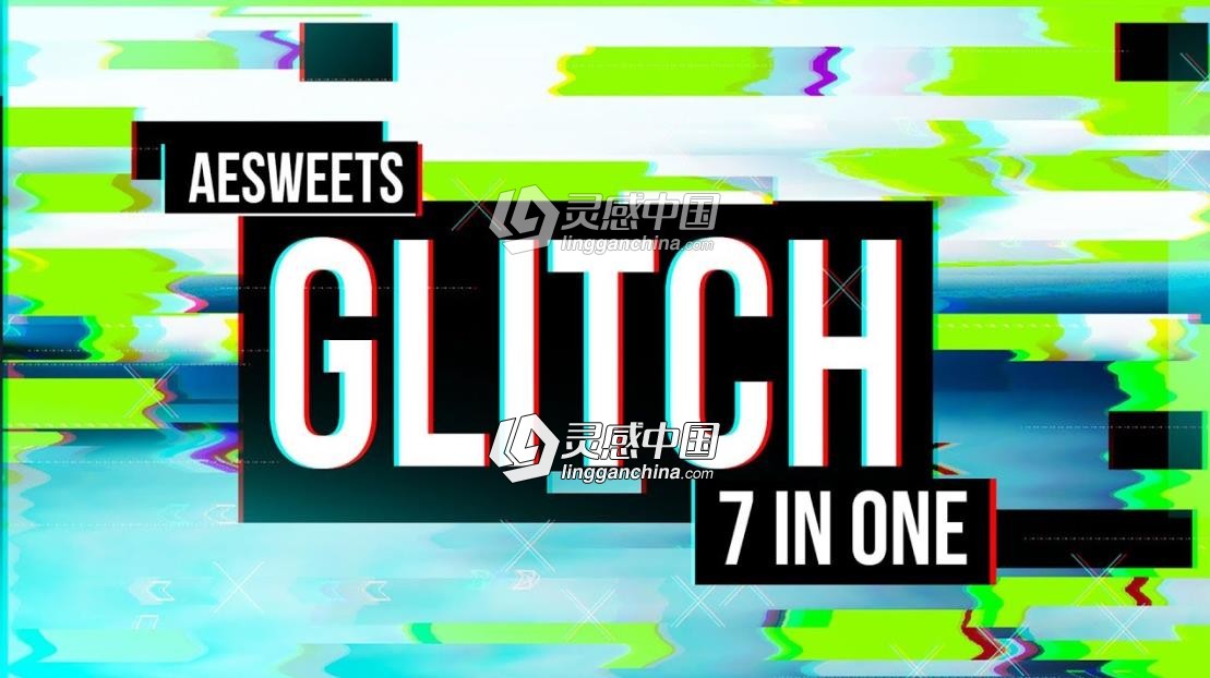 信号干扰画面破损RGB色彩分离毛刺撕裂特效汉化AE插件 Glitch 7in1 v1.1.0 Win破解版  灵感中国网 www.lingganchina.com