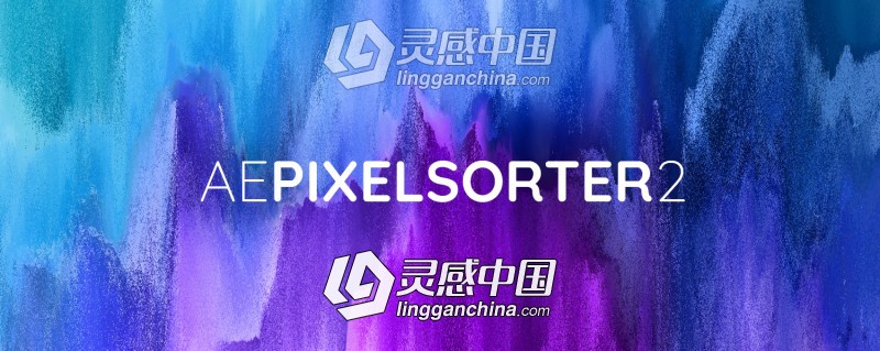 像素方向拉伸撕裂分离特效中文汉化AE插件 AE Pixel Sorter 2.0.8 Win/Mac破解版  灵感中国网 www.lingganchina.com