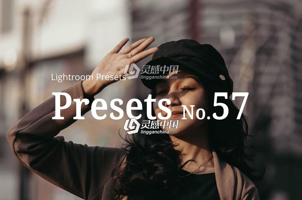 专业潮牌时尚人像电影胶片LR预设 Cinematic Pro Lightroom Presets  灵感中国网 www.lingganchina.com