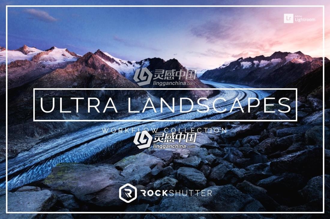 旅行风光摄影后期Lightroom预设 Ultra Landscapes Lightroom Presets  灵感中国网 www.lingganchina.com