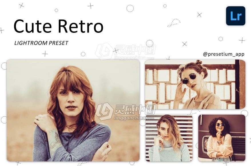 可爱的复古胶片Lightroom预设 Cute Retro – Lightroom Presets  灵感中国网 www.lingganchina.com