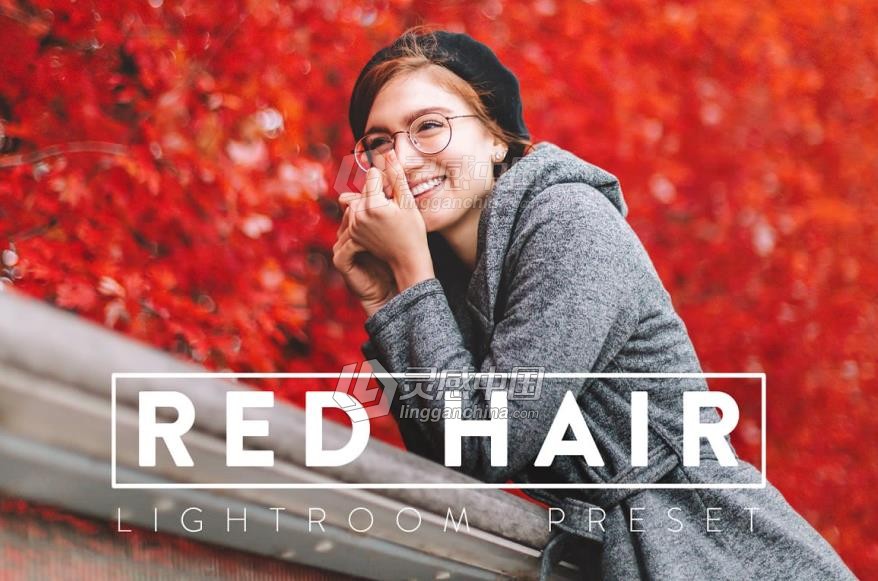时尚人像通透暖色调LR预设/移动APP预设 REDHEAD Lightroom Preset  灵感中国网 www.lingganchina.com
