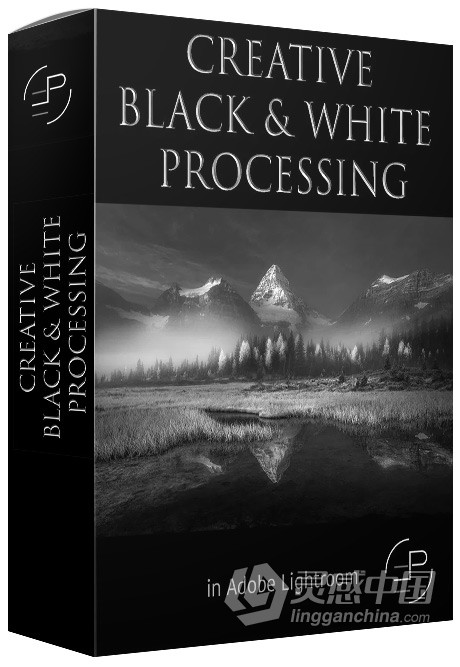 Adobe Lightroom中的风光摄影后期创意黑白处理教程 中文字幕 Creative Black and White Processing in Adob  灵感中国社区 www.lingganchina.com