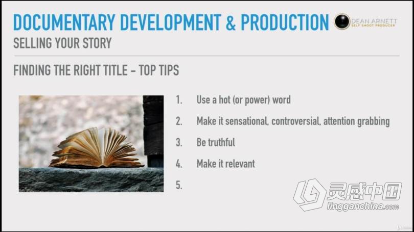 Dean Arnet权威,广播标准,纪录片开发和制作大师班课程 中文字幕 Documentary Development &amp; Production Ma  灵感中国网 www.lingganchina.com