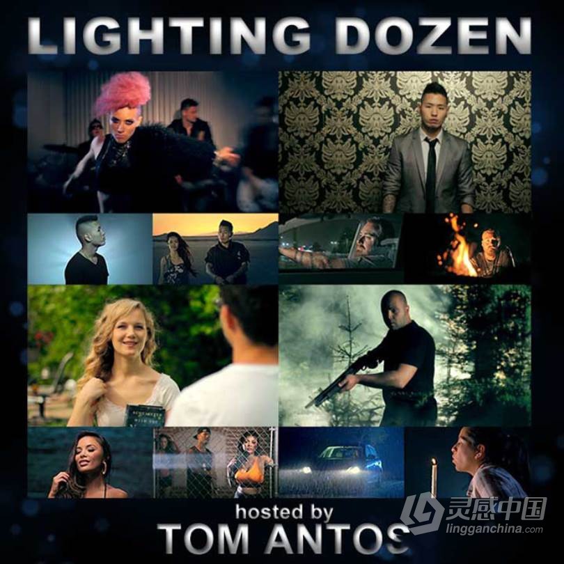 摄影师Tom Antos 12种电影镜头音乐视频拍摄摄影布光教程-中文字幕  灵感中国网 www.lingganchina.com