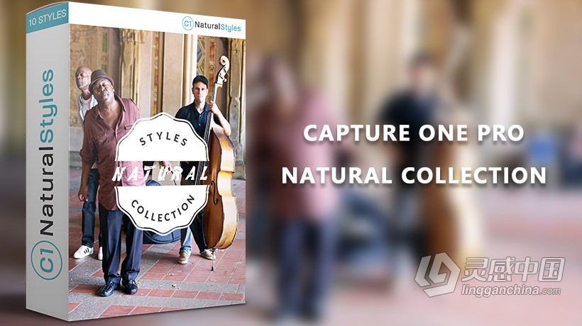 10个最自然的Capture One Pro样式预设 Natural Collection  灵感中国网 www.lingganchina.com