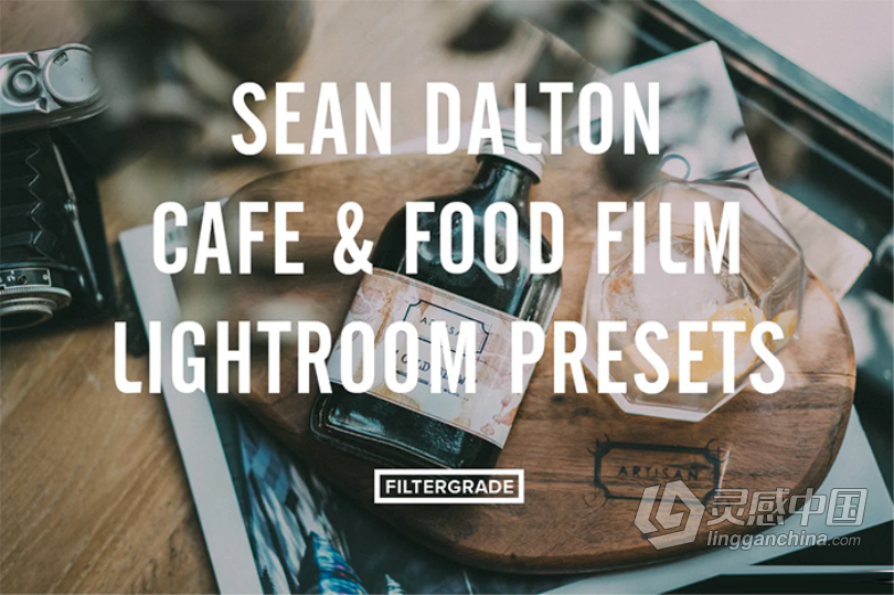 LR预设 肖恩·道尔顿(Sean Dalton)咖啡馆餐厅室内产品食品电影胶片Lightroom预设  灵感中国网 www.lingganchina.com