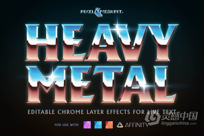 重金属镀铬样式贴图预设套件用于Affinity Photo/Design/Publisher的工具包  灵感中国网 www.lingganchina.com