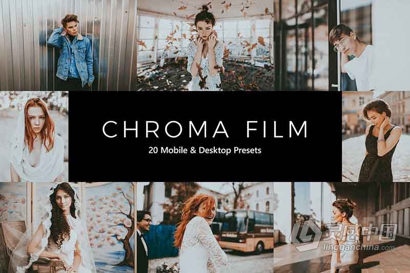 彩色怀旧电影胶片Lightroom预设APP滤镜及LUT预设 Chroma Film LR Presets &amp; LUTs  灵感中国网 www.lingganchina.com