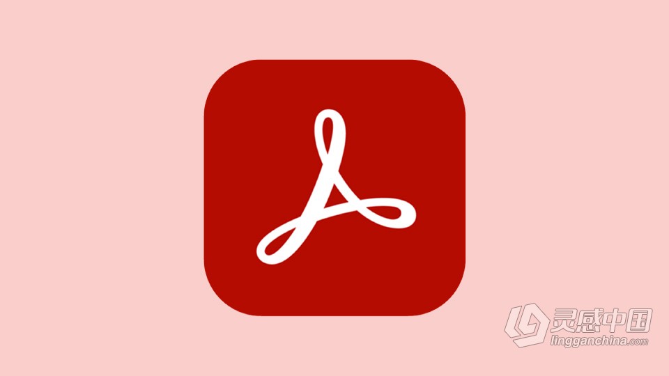 Adobe Acrobat DC v22.001.20112 for Mac中文破解版 全能PDF编辑软件免费下载 intel/M1通用  灵感中国网 www.lingganchina.com