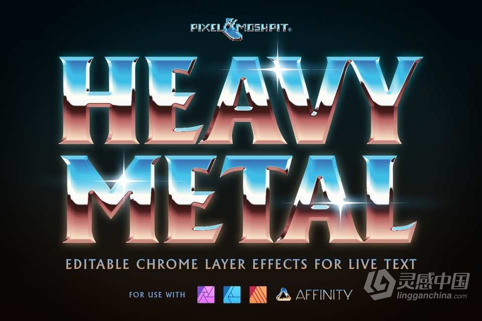 【Affinity样式】重金属镀铬图层样式和渐变贴图预设套件Affinity样式 Heavy Metal Chrome Layer Styles  灵感中国网 www.lingganchina.com