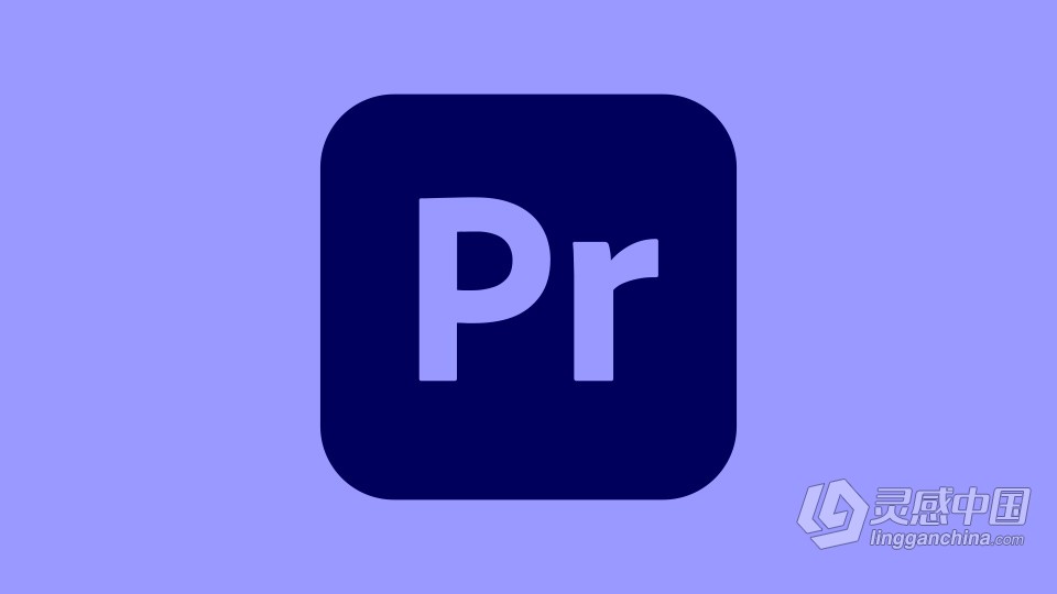 Adobe Premiere Pro 2022 v22.6（8月版）Pr 2022 Mac版本下载 intel/M1/M2通用  灵感中国社区 www.lingganchina.com