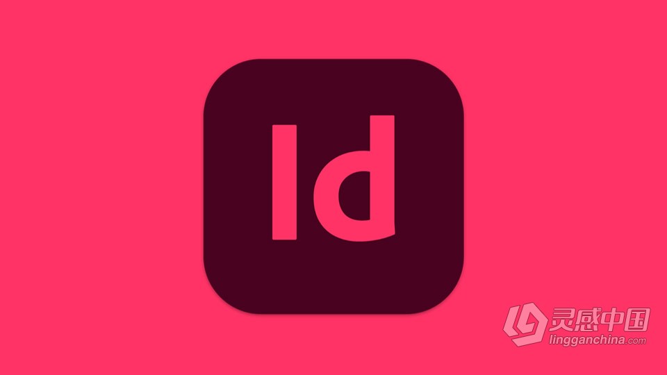 Adobe InDesign 2023 v18.0.0.312（10月版）Id 2023 Win版本下载  灵感中国社区 www.lingganchina.com