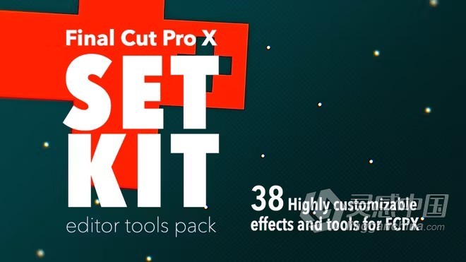 FCPX插件-38种相机控制光效矫正失真着色遮罩分屏实用操作应用工具 Set Kit – FCPX Editor Tools Pack  灵感中国网 www.lingganchina.com