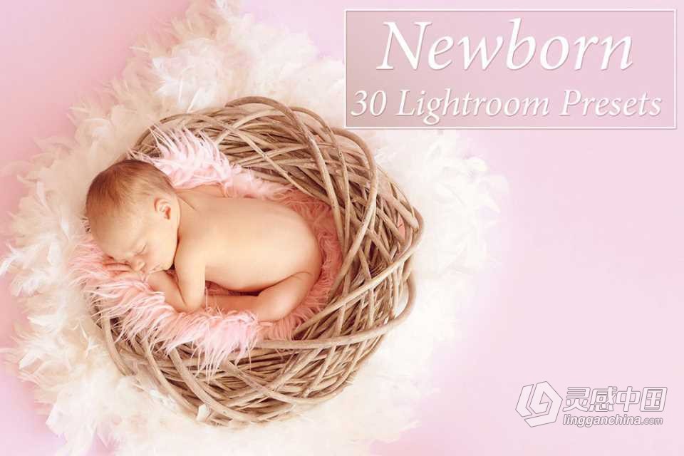 30组新生儿后期Lightroom预设 30 Newborn Lightroom Presets  灵感中国网 www.lingganchina.com