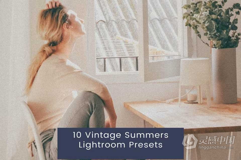 复古电影胶片人像Lightroom预设10 Vintage Summers Lightroom Presets  灵感中国网 www.lingganchina.com
