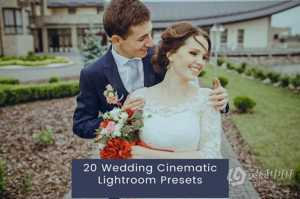 电影婚礼人像Lightroom预设 20 Wedding Cinematic Lightroom Presets  灵感中国网 www.lingganchina.com