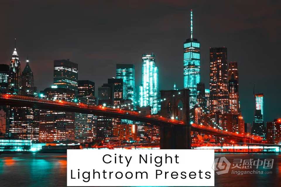城市夜景风格Lightroom预设 City Night Lightroom Presets  灵感中国网 www.lingganchina.com