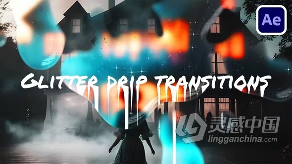 20个星光闪烁转场过渡AE模板下载 Glitter Drip Transitions  灵感中国网 www.lingganchina.com
