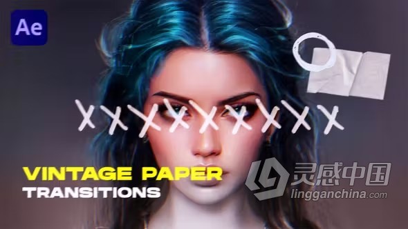 15个复古纸转场过渡动画AE模板下载 Vintage Paper Transitions  灵感中国网 www.lingganchina.com