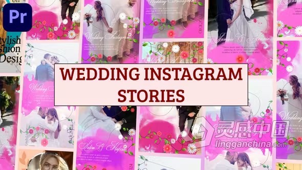 婚礼请柬邀请函电子短视频动画5组设计PR模板下载 Wedding Instagram Stories  灵感中国网 www.lingganchina.com