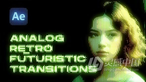 15种模拟复古年代失真故障屏幕纹理转场过渡AE模板下载 Analog Retro Futuristic Transitions  灵感中国网 www.lingganchina.com