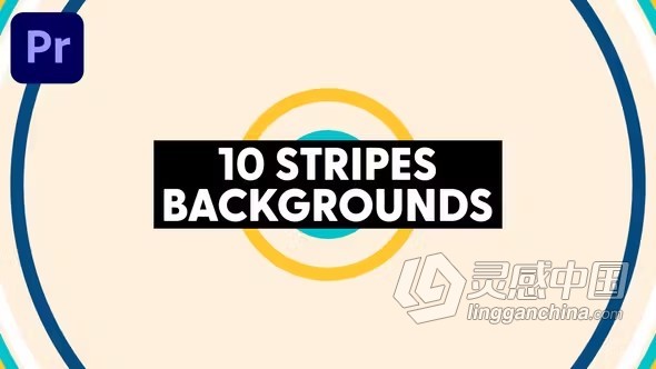 10个背景4K分辨率条纹图形动画背景素材PR模板下载 Sripes Backgrounds  灵感中国网 www.lingganchina.com