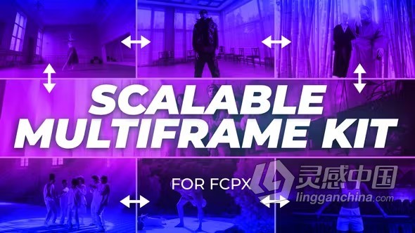 FCPX插件-网格分屏视频多画面效果组合动画 Scalable Multiframe Kit  灵感中国网 www.lingganchina.com