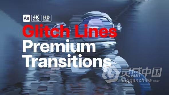 16个高级过渡故障线毛刺线效果转场AE模板下载 Premium Transitions Glitch Lines  灵感中国网 www.lingganchina.com