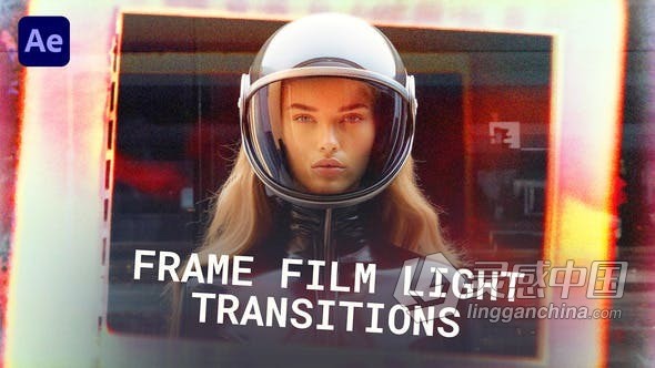 10帧电影胶片光效过渡AE模板 Frame Film Light Transitions  灵感中国社区 www.lingganchina.com