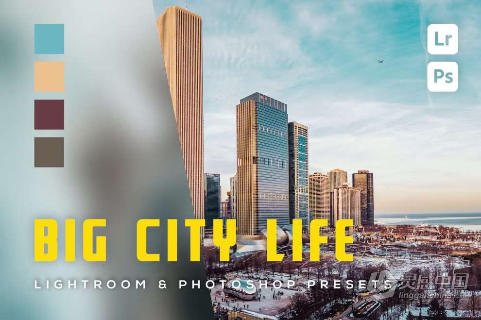 城市生活街拍风光人像Lightroom预设 6 Big City Life Lightroom and Photoshop Presets  灵感中国网 www.lingganchina.com