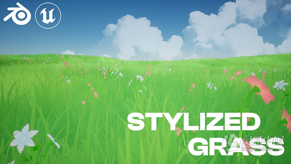 UE5虚幻引擎吉卜力风格草地制作训练视频教程 Creating Stylized Grass in Unreal Engine 5  灵感中国社区 www.lingganchina.com