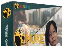 Nuke真人后期合成VFX视觉特效视频教程