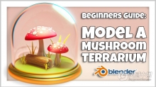 Blender袖珍迷你蘑菇模型制作视频教程