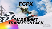 FCPX插件-Image Shift Pro Transition FCPX插件12种图像位移像素拉伸视频转场过渡