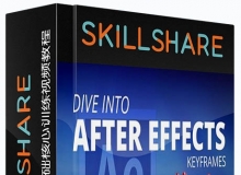 AE关键帧技术基础核心训练视频教程SkillShare Dive Into After Effects Animating ...