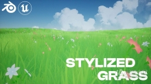 UE5虚幻引擎吉卜力风格草地制作训练视频教程 Creating Stylized Grass in Unreal Engine 5