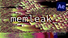 模拟计算机内存泄露无限随机毛刺故障视觉特效AE插件 memleak v1.0.1 Win版本 +使用教程