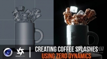 C4D冰咖啡飞溅效果场景视频教程 Creating Coffee Splashes Using Zero Dynamics