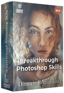 PS图像后期修饰合成处理人像实例视频教程 Breakthrough Photoshop Skills